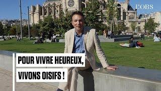 Tom Hodgkinson : pour vivre heureux, vivons oisifs !