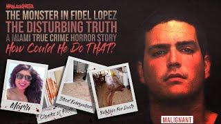 "The Monster In Fidel Lopez" | THE DISTURBING TRUTH | True Crime Documentary | Horror Story