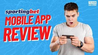 SPORTINGBET MOBILE APP REVIEW | TELECOM ASIA SPORT