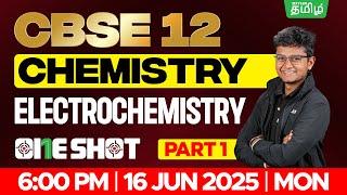 ONE SHOTElectrochemistry Part -1 | CBSE 12 | Anish Sir | Xylem CBSE 12 Tamil