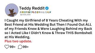 I Caught my Girlfriend of 8 Years Cheating With my Best Friend at His Wedding But Then I Found Out..