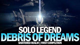 Solo Legend Shattered Realm Debris of Dreams [Destiny 2]