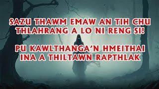 Pu Kawlthanga'n hmeithai ina a thiltawn mak te leh a dangte| Mizo tawnhriat