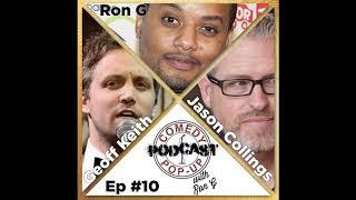 Comedy Pop-Up Podcast Episode 10 Jason Collings, Geoff Keith, Ron G