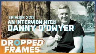 An Interview With Danny O'Dwyer of NoClip | Dropped Frames 270 (Part 1)