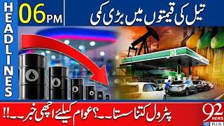 Huge Reduction in Oil Prices !! | Headlines 6PM | 92NewsHD