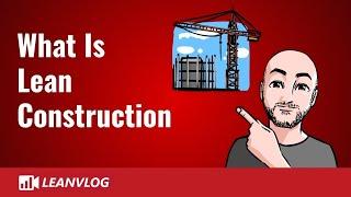 What is Lean Construction