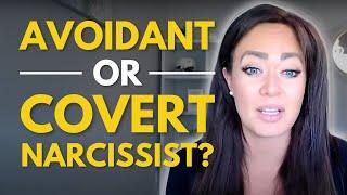 Avoidant OR Covert Narcissist? 9 Key Differences