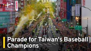 Parade for Taiwan's Baseball Champions｜TaiwanPlus News