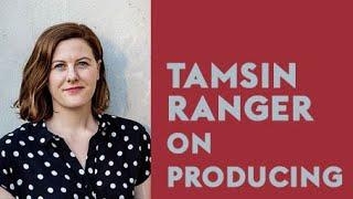 PRODUCING: Tamsin Ranger on Funding Proposals