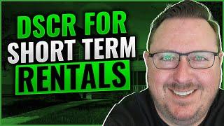 DSCR for Short Term Rentals | Best Loan for RE Investors!