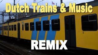 Dutch Trains & Music REMIX 4