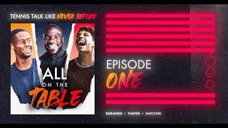 Tiafoe, Shelton, Eubanks : All on the Table, UTS Talk Show, Episode 1