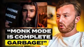 Why Monk Mode is DEAD Wrong