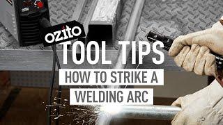 Ozito Tool Tips - How to strike an arc with a stick welder