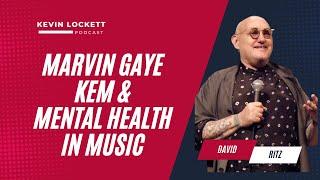 Kem, Marvin Gaye and Mental Health |  David Ritz |  Kevin Lockett Podcast Interview Clip