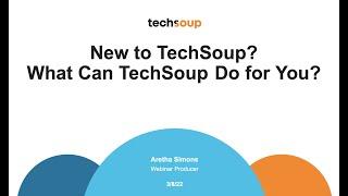 New to TechSoup? What Can TechSoup Do for You?