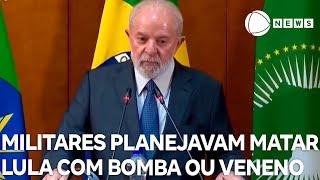 Militares presos planejavam matar lula com bomba ou veneno