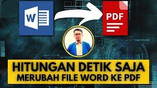 Cara mengubah file word ke PDF | gampang hitungan detik saja RD AFJ New