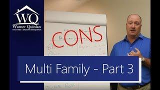 CONS of Multi Family Investment - Multi Family Part 3 | Warner Quinlan, Inc.