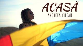 ANDREEA VILCAN - ACASA  [Oficial Video]