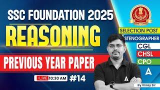 SSC CGL /CHSL 2025 Classes | Reasoning Previous Year Paper #14 | SSC Foundation Batch | By Vinay Sir