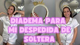 Diadema para mi despedida de soltera:tutorial/mariajessica 🫶 #blog #boda #novia #tutorial #amor