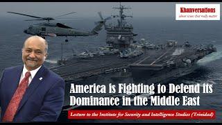 America is Fighting to Defend its Dominance in Middle East Lecture to the International Webinar