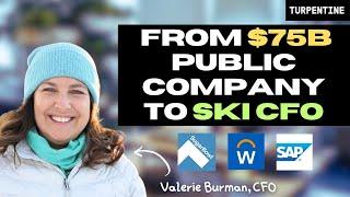 From Silicon Valley to Lake Tahoe Ski Resort CFO | Valerie Burman