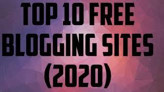 TOP 10 Free Blogging Sites (2020)