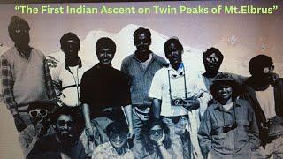 First Indian Ascent to Mt. Elbrus | Twin Peaks | Indo-Soviet | Joint Expedition | Aug-Sep 1989