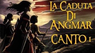 GDR L'Unico Anello | "La Caduta di Angmar" - Canto 1