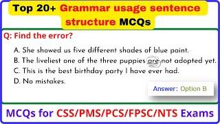 Top 20+ Grammar usage sentence structure MCQs | test preparation | NTS/FPSC/PCS/CSS