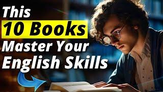 10 Life-Changing Books to Master English | Start Reading, Start Growing