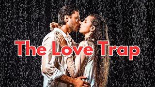 How "The Love Trap" Can Destroy Your Life