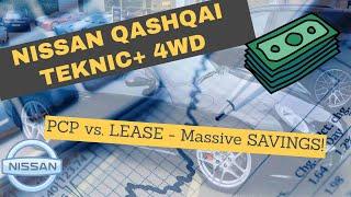 Nissan Qashqai Teckna+ 4WD: PCP vs. LEASE