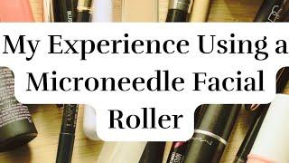 My Experience Using A Microneedle Derma Roller (so far) 