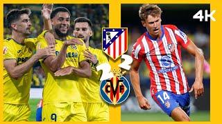 Atletico Madrid vs Villa Real,2-2,  Week 1Goals | 4K #mo_3