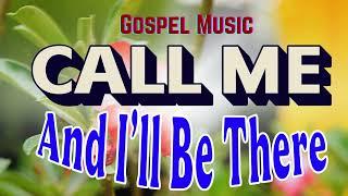 CALL ME AND I'LL BE THERE- Country Gospel Music by LIFEBREAKTHROUGH