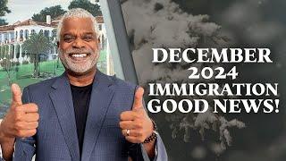 December 2024 Immigration Good News Update - Tips for USA Visa - GrayLaw TV