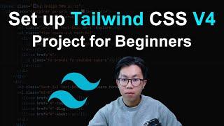 How to Set up Tailwind CSS V4 Project for Beginners from Scratch in 2025