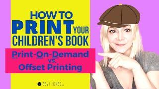 Print on Demand on Amazon vs. Offset Printing for Children's Books - Which One Should we Choose?