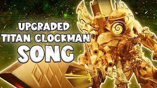 UPGRADED TITAN CLOCKMAN SONG (Official Video) Prod. Aydhiny