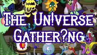 My Singing Monsters: TFC | The Un!verse Gather?ng FINAL