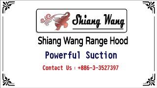 [IQV RANGE HOOD] Shiang Wang Range Hood Power Suction
