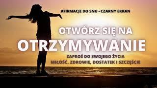 Afirmacje do snu | 21-dniowa transformacja - Otwórz się na miłość, zdrowie, dostatek i szczęście