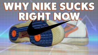 Why Nike Sucks Right Now