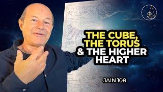 The Cube, The Torus & The Higher Heart