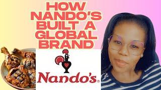 How Nando’s Built a Global Brand : Lessons for Entrepreneurs