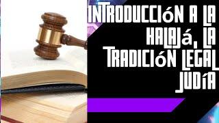 Introducción a la halajá, la tradición legal judía